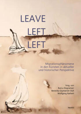 Bilir-Meier / Dogramaci / Geiger |  Leave, left, left | Buch |  Sack Fachmedien