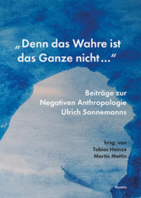 Heinze / Mettin / Bajohr |  Stederoth, D: "Denn das Wahre ist das Ganze nicht ..." | Buch |  Sack Fachmedien