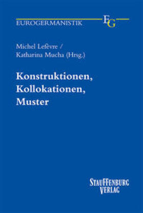 Lefèvre / Mucha / Lefe`vre |  Konstruktionen, Kollokationen, Muster | Buch |  Sack Fachmedien