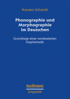 Schmidt |  Schmidt, K: Phonographie und Morphographie im Deutschen | Buch |  Sack Fachmedien