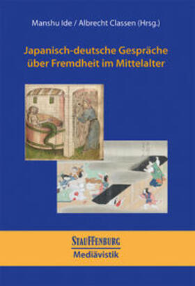 Ide / Classen |  Japanisch-deutsche Gespräche über Fremdheit im Mittelalter | Buch |  Sack Fachmedien