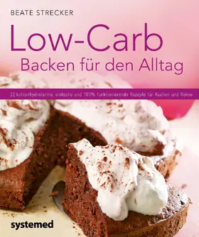 Strecker |  Low-Carb-Backen für den Alltag | Buch |  Sack Fachmedien