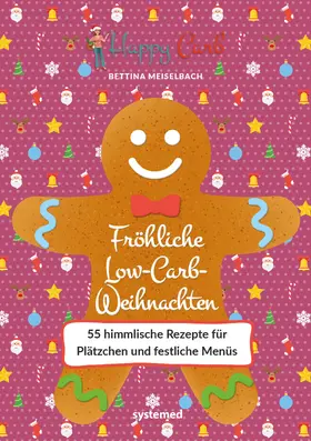 Meiselbach |  Happy Carb: Fröhliche Low-Carb-Weihnachten | Buch |  Sack Fachmedien