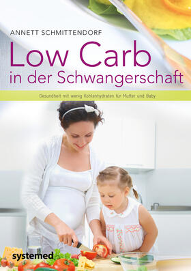 Schmittendorf |  Low Carb in der Schwangerschaft | Buch |  Sack Fachmedien