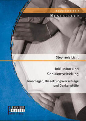 Licht |  Inklusion und Schulentwicklung: Grundlagen, Umsetzungsvorschläge und Denkanstöße | Buch |  Sack Fachmedien