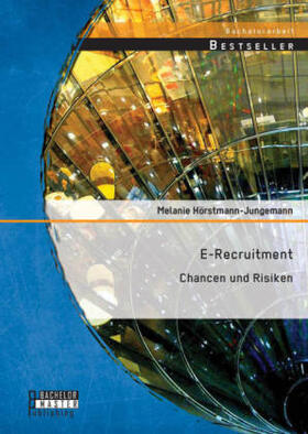 Hörstmann-Jungemann | E-Recruitment: Chancen und Risiken | Buch | 978-3-95820-133-0 | sack.de