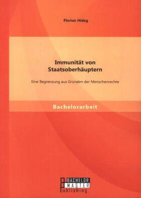 Hideg |  Immunität von Staatsoberhäuptern: Eine Begrenzung aus Gründen der Menschenrechte | Buch |  Sack Fachmedien