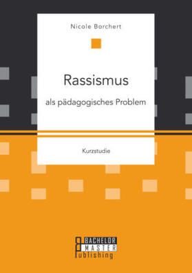 Borchert |  Rassismus als pädagogisches Problem | Buch |  Sack Fachmedien