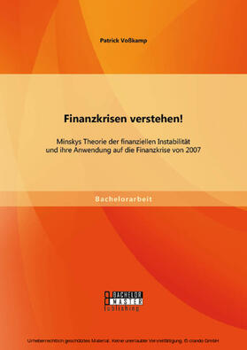 Voßkamp |  Finanzkrisen verstehen! Minskys Theorie der finanziellen Instabilität und ihre Anwendung auf die Finanzkrise von 2007 | eBook | Sack Fachmedien