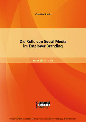 Schulz |  Die Rolle von Social Media im Employer Branding | eBook | Sack Fachmedien