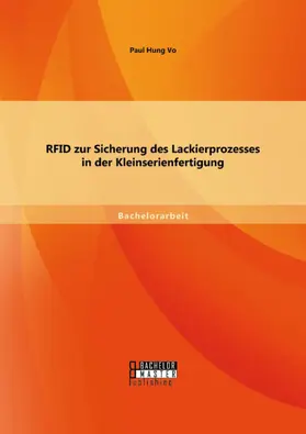 Hung Vo | RFID zur Sicherung des Lackierprozesses in der Kleinserienfertigung | E-Book | sack.de