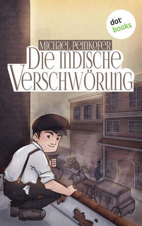 Peinkofer |  Die indische Verschwörung | eBook | Sack Fachmedien