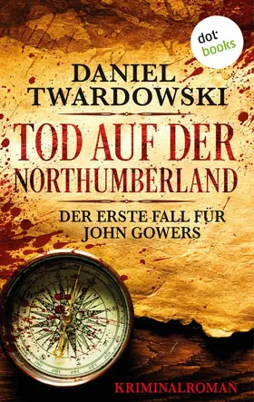 Twardowski |  Tod auf der Northumberland: Der erste Fall für John Gowers | eBook | Sack Fachmedien