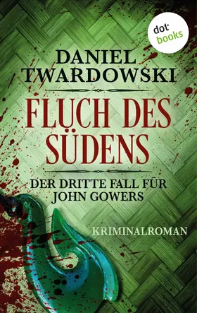 Twardowski |  Fluch des Südens: Der dritte Fall für John Gowers | eBook | Sack Fachmedien