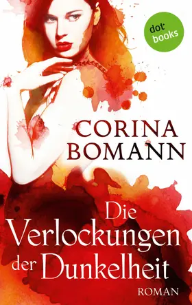 Bomann |  Die Verlockungen der Dunkelheit - Ein Romantic-Mystery-Roman: Band 7 | eBook | Sack Fachmedien