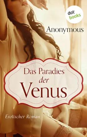 Anonymus |  Paradies der Venus | eBook | Sack Fachmedien