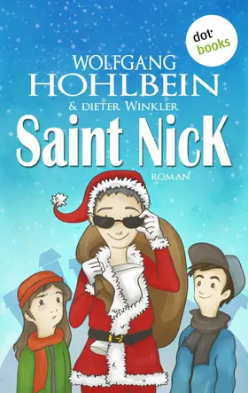 Hohlbein / Winkler |  Saint Nick - Der Tag, an dem der Weihnachtsmann durchdrehte | eBook | Sack Fachmedien