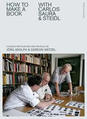 Adolph / Wetzel |  How to make a book with Carlos Saura & Steidl | Sonstiges |  Sack Fachmedien