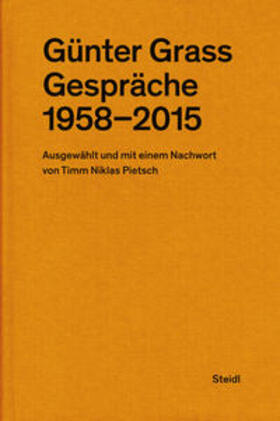 Grass / Pietsch |  Grass, G: Günter Grass: Gespräche (1958-2015) | Buch |  Sack Fachmedien