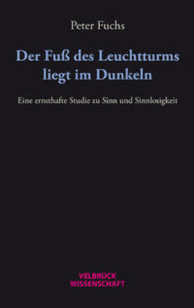 Fuchs | Der Fuß des Leuchtturms liegt im Dunkeln | Buch | 978-3-95832-064-2 | sack.de