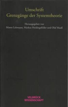 Lehmann / Heidingsfelder / Maaß |  Umschrift. Grenzgänge der Systemtheorie | Buch |  Sack Fachmedien