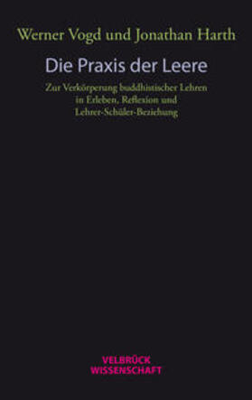 Vogd / Harth |  Die Praxis der Leere | Buch |  Sack Fachmedien