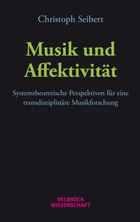 Seibert |  Musik und Affektivität | Buch |  Sack Fachmedien