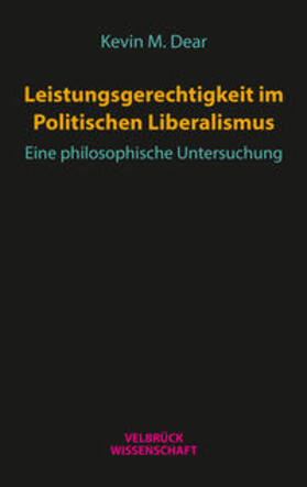 Dear |  Leistungsgerechtigkeit im Politischen Liberalismus | Buch |  Sack Fachmedien