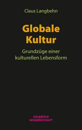 Langbehn |  Globale Kultur | Buch |  Sack Fachmedien