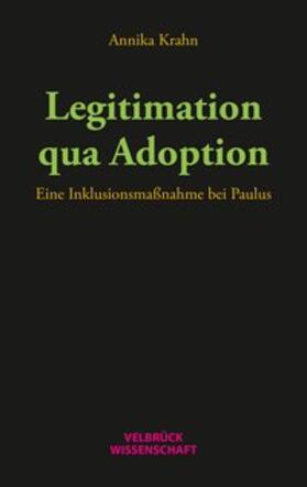Krahn |  Krahn, A: Legitimation qua Adoption | Buch |  Sack Fachmedien