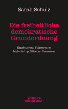Schulz |  Die freiheitlich demokratische Grundordnung | Buch |  Sack Fachmedien