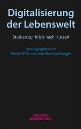 Schnell / Dunger |  Digitalisierung der Lebenswelt | Buch |  Sack Fachmedien