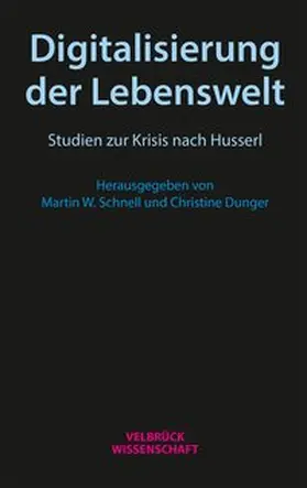 Schnell / Dunger |  Digitalisierung der Lebenswelt | Buch |  Sack Fachmedien