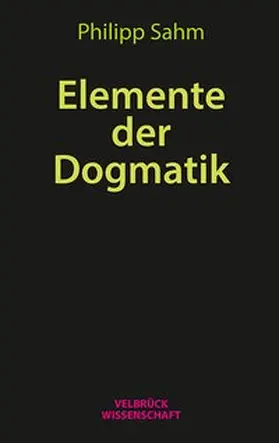 Sahm |  Elemente der Dogmatik | Buch |  Sack Fachmedien