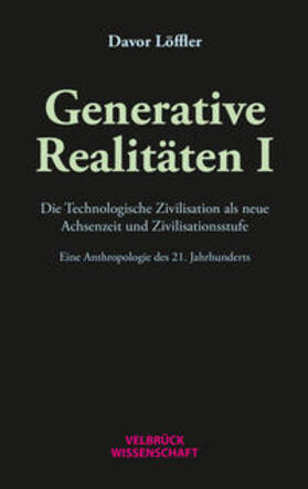 Löffler |  Löffler, D: Generative Realitäten I | Buch |  Sack Fachmedien