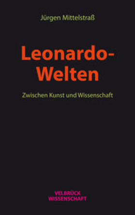 Mittelstraß |  Mittelstraß, J: Leonardo- Welten | Buch |  Sack Fachmedien