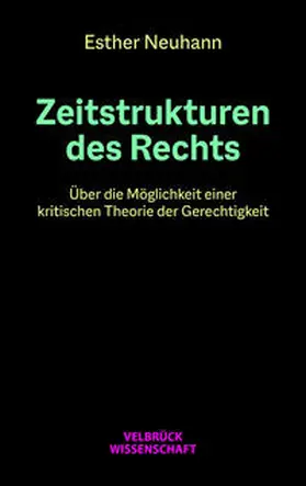 Neuhann |  Zeitstrukturen des Rechts | Buch |  Sack Fachmedien