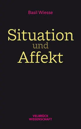 Wiesse |  Situation und Affekt | Buch |  Sack Fachmedien