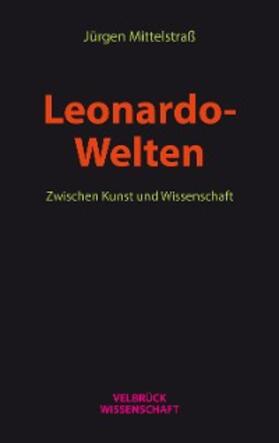 Mittelstraß |  Leonardo-Welten | eBook | Sack Fachmedien