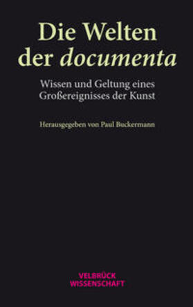 Buckermann |  Buckermann, P: Welten der documenta | Buch |  Sack Fachmedien