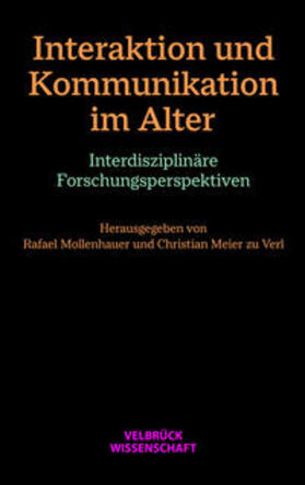 Mollenhauer / Meier zu Verl |  Mollenhauer, R: Interaktion und Kommunikation im Alter | Buch |  Sack Fachmedien