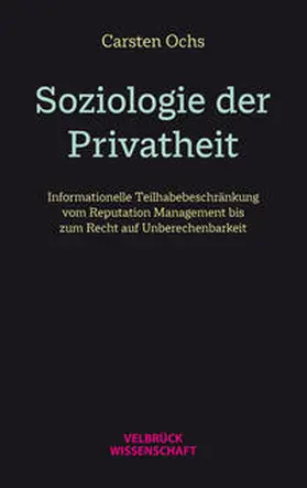 Ochs |  Soziologie der Privatheit | Buch |  Sack Fachmedien