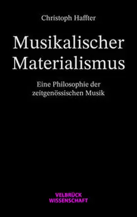 Haffter |  Musikalischer Materialismus | Buch |  Sack Fachmedien