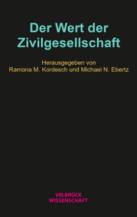 Kordesch / Ebertz |  Der Wert der Zivilgesellschaft | Buch |  Sack Fachmedien