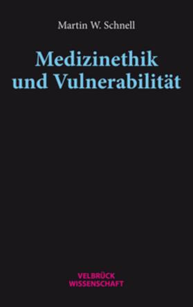 Schnell |  Medizinethik und Vulnerabilität | Buch |  Sack Fachmedien