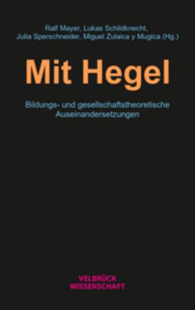 Mayer / Schildknecht / Sperschneider |  Mit Hegel | Buch |  Sack Fachmedien