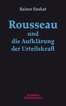 Enskat |  Rousseau und die Aufklärung der Urteilskraft | Buch |  Sack Fachmedien