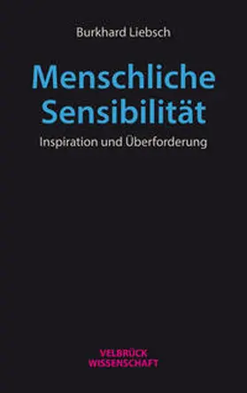 Liebsch |  Menschliche Sensibilität | Buch |  Sack Fachmedien