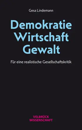 Lindemann |  Demokratie - Wirtschaft - Gewalt | Buch |  Sack Fachmedien