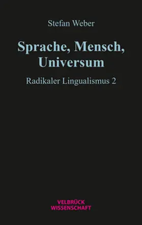 Weber |  Sprache, Mensch, Universum | Buch |  Sack Fachmedien